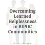 Overcoming Learned Helplessness & Apathy in the Black Community