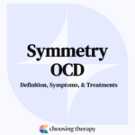 Symmetry OCD: Definition, Symptoms, & Treatments