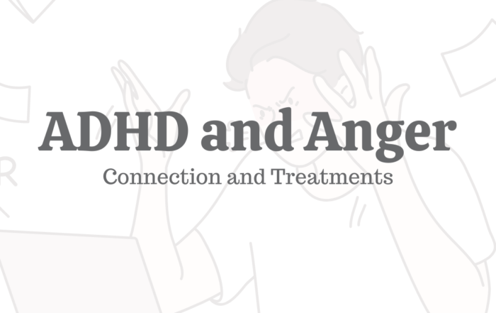 ADHD & Anger: Connection & Treatments