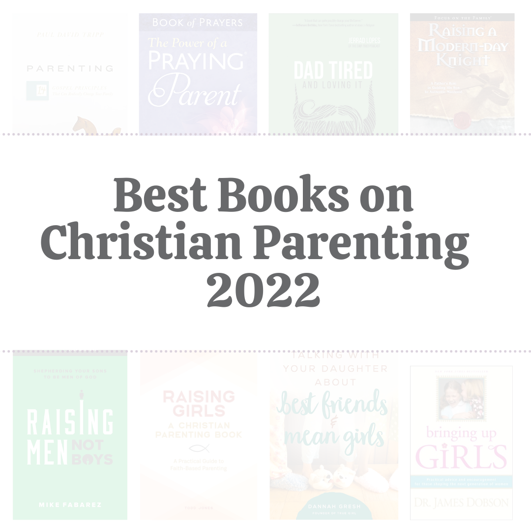 17 Best Christian Parenting Books for This Year