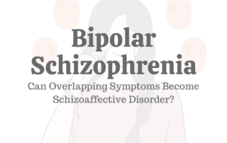 Bipolar Schizophrenia: Can Overlapping Symptoms Become Schizoaffective Disorder?