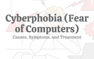Cyberphobia (Fear of Computers)