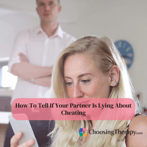 How To Tell If Your Partner Is Lying About Cheating