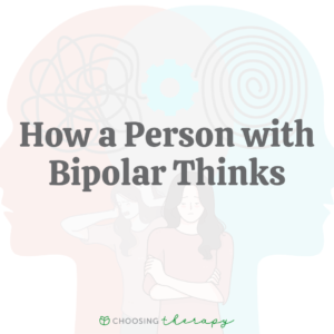 How a Person With Bipolar Thinks