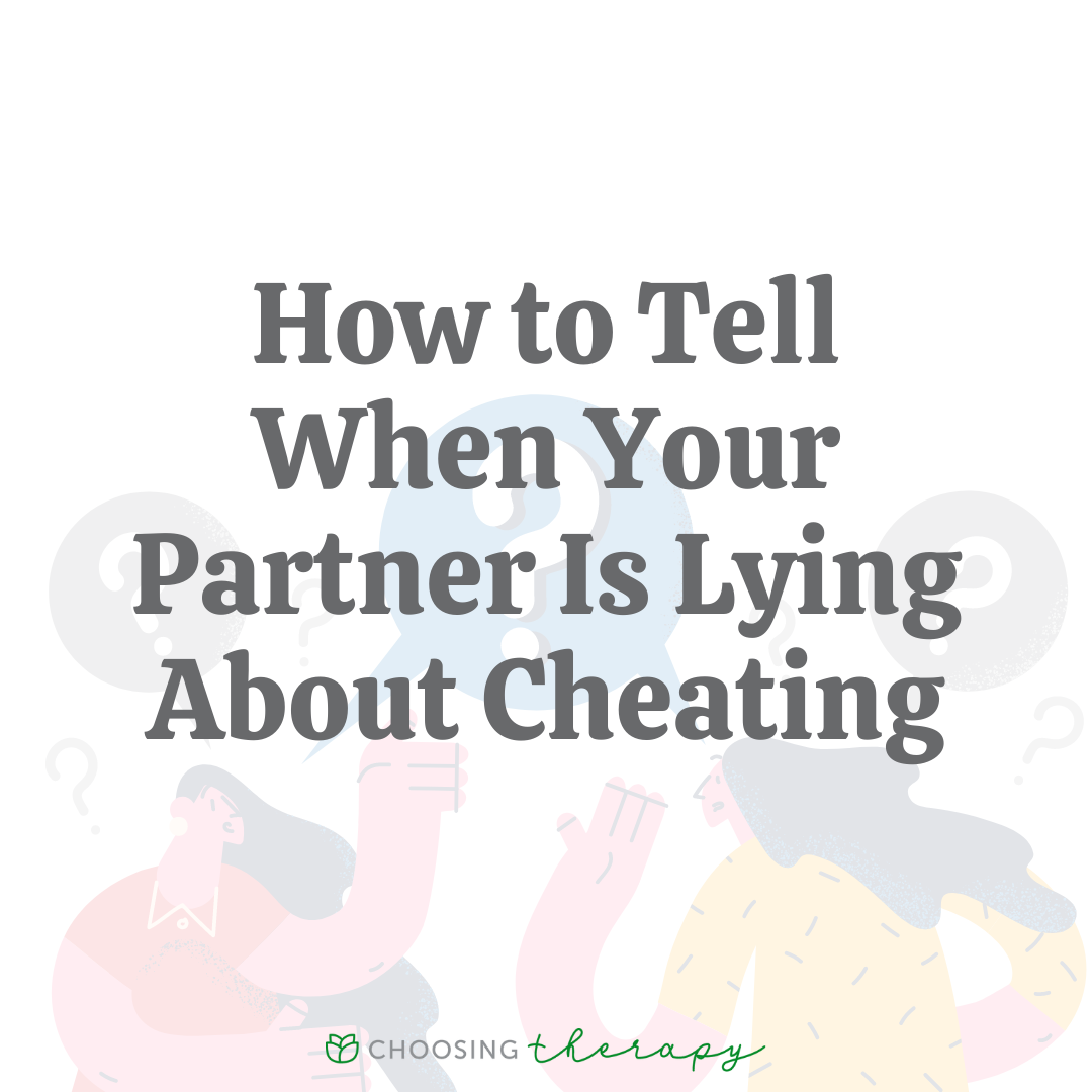 How to Tell If Someone Is Lying About Cheating Look for These 12 Signs image