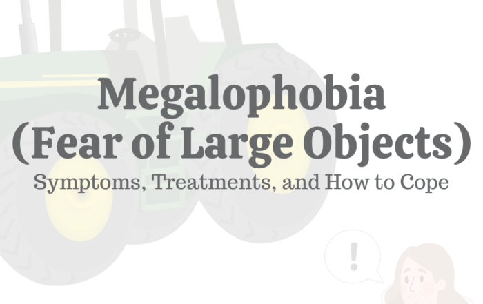 Megalophobia (Fear of Large Objects)