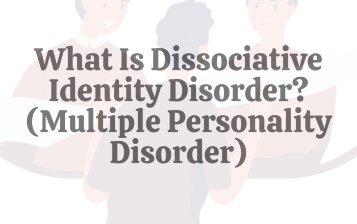 What Is Dissociative Identity Disorder (Multiple Personality Disorder)?