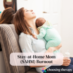 Stay at Home Mom (SAHM) Burnout