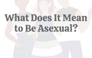 What Does It Mean to Be Asexual?