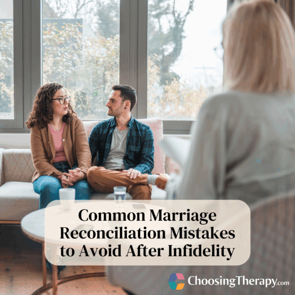 Common Marriage Reconciliation Mistakes to Avoid After Infidelity