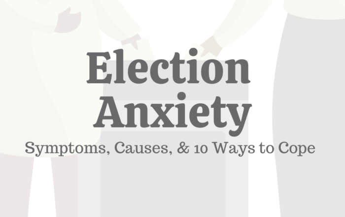 Election Anxiety: Symptoms, Causes, & 10 Ways to Cope