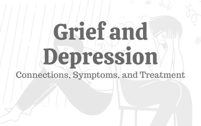 Grief and Depression Connections, Symptoms, and Treatment