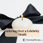 Grieving Over a Celebrity Death Why We Do it & 8 Tips to Cope