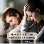 How to Tell if Your Girlfriend is Cheating