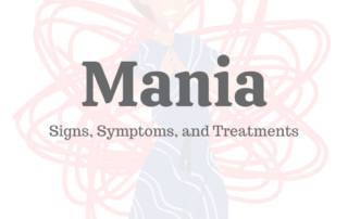 Mania Signs Symptoms and Treatments