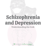 Schizophrenia & Depression