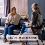 Why Do I Want to Cheat