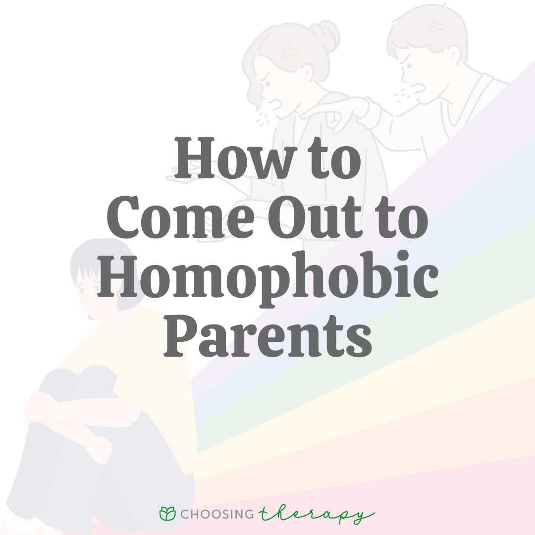How to Come Out to Your Homophobic Parents