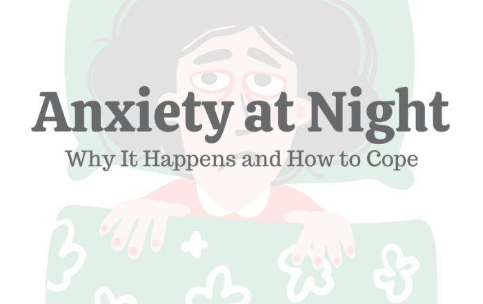 Anxiety at Night: Why It Happens & How to Cope