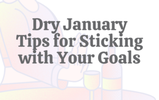 Dry January Tips for Sticking With Your Goals