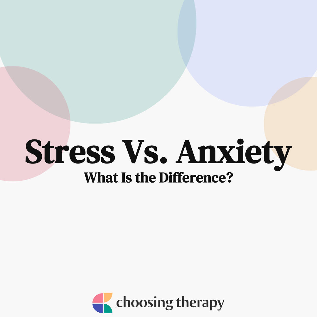 Stress Vs. Anxiety Understanding the Difference Stress Vs. Anxiety Understanding the Difference