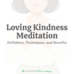 Loving-Kindness Meditation: Definition, Techniques, & Benefits