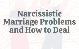Narcissistic Marriage Problems _ How to Deal