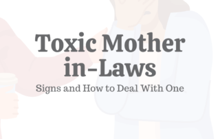 Toxic Mother-in-Laws: Signs & How to Deal With One