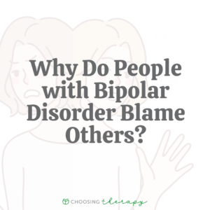 Why Do People with Bipolar Disorder Blame Others