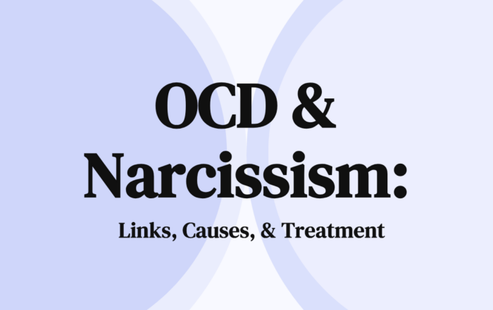 OCD & Narcissism Links, Causes, & Treatment