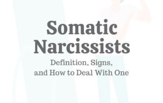 Somatic Narcissists_ Definition_ Signs_ _ How to Deal With One