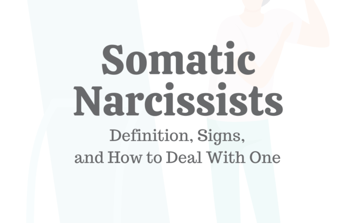 Somatic Narcissists_ Definition_ Signs_ _ How to Deal With One