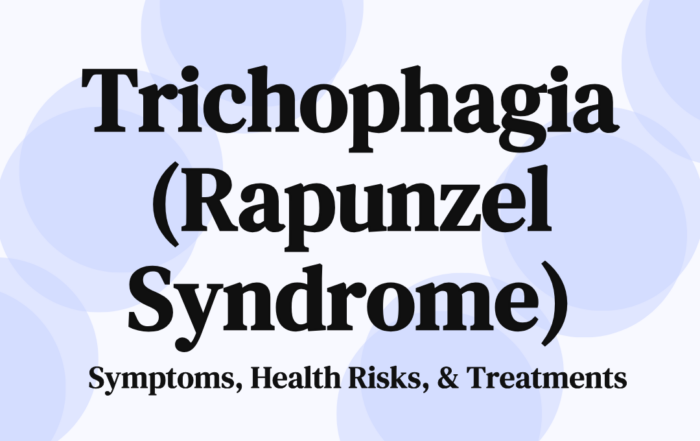 Trichophagia (Rapunzel Syndrome): Symptoms, Health Risks, & Treatments