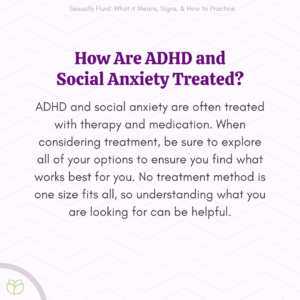 How Are ADHD & Social Anxiety Treated?