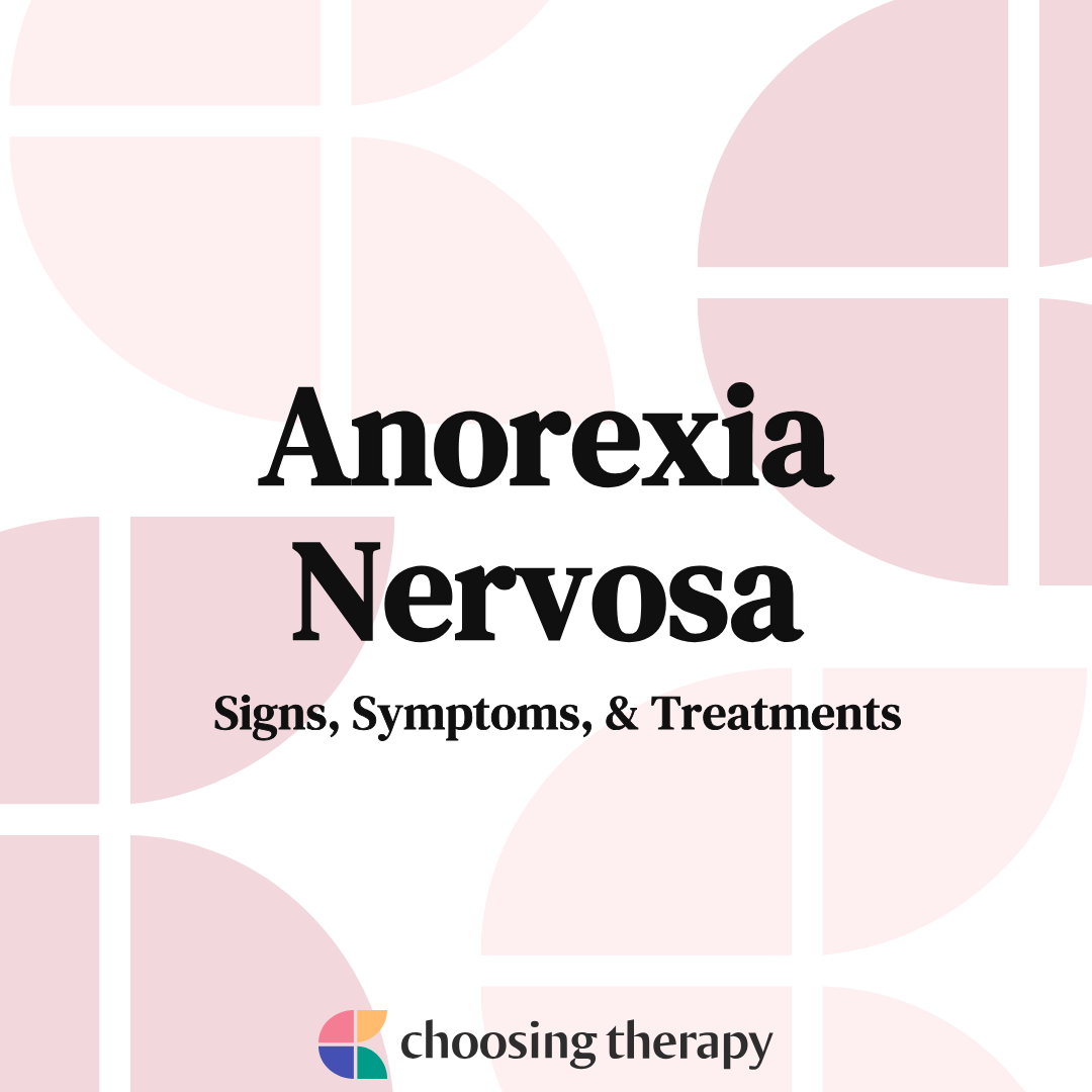 Anorexia Nervosa Signs, Symptoms, & Treatments