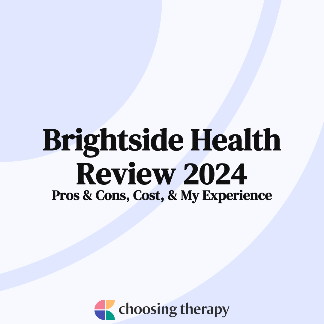 Brightside Health Review 2024 Pros & Cons, Cost, & My Experience