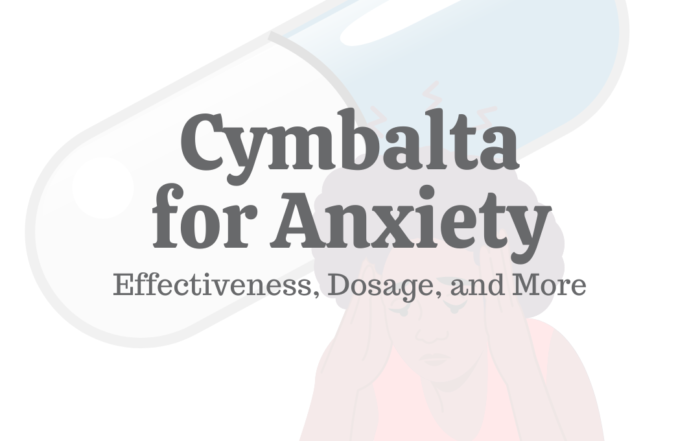 Cymbalta For Anxiety_ Effectiveness_ Dosage_ _ More