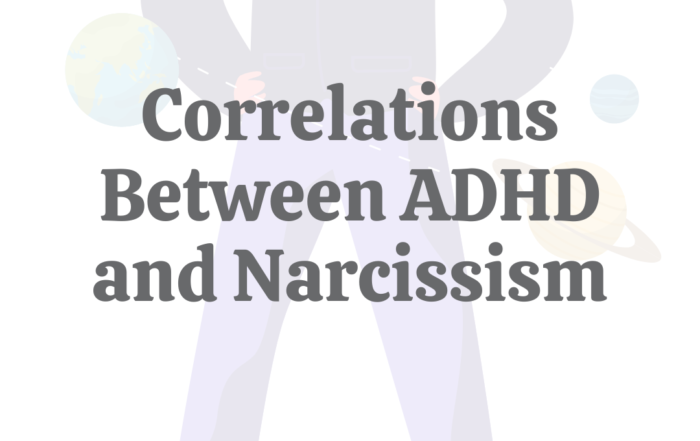 Correlations Between ADHD & Narcissism