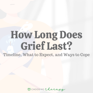 How Long Does Grief Last? Timeline, What to Expect, & Ways to Cope