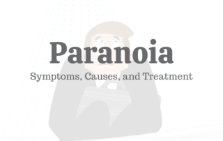 Paranoia: Symptoms, Causes, & Treatment