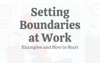 Setting Boundaries at Work: Examples & How to Start