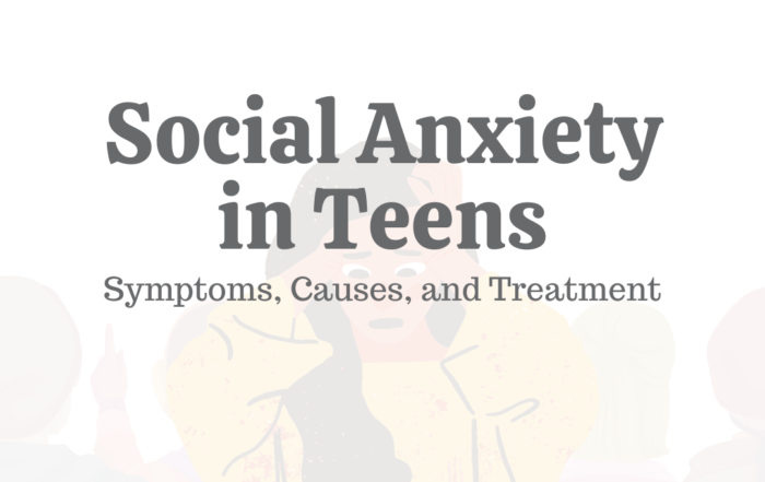 Social Anxiety in Teens: Symptoms, Causes, & Treatment