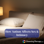 How Autism Affects Sex & Intimacy