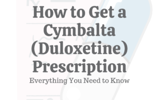 How to Get a Cymbalta (Duloxetine) Prescription_ Everything You Need to Know