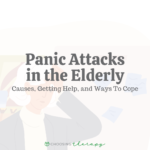 Panic Attacks In the Elderly_ Causes_ Getting Help_ _ X Ways To Cope