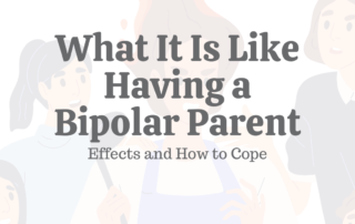 What It Is Like Having a Bipolar Parent_ Effects _ How to Cope