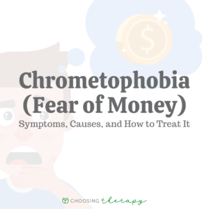 Chrometophobia Fear of Money
