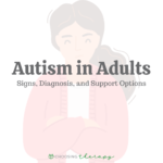 Autism in Adults: Signs, Symptoms, & Support Options