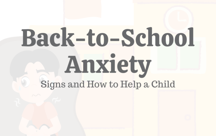 Back-to-School Anxiety: Signs & How to Help a Child