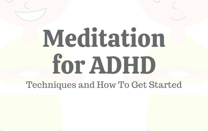 Meditation for ADHD: 5 Techniques & How To Get Started